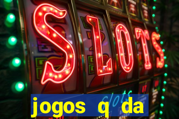 jogos q da dinheiro de verdade